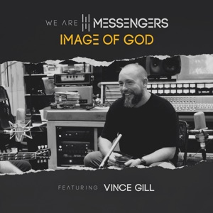 Image of God (feat. Vince Gill)