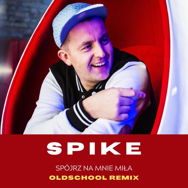 Spójrz Na Mnie Miła (Oldschool Remix)