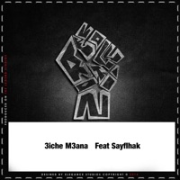 3iche M3ana (feat. Sayflhak) - Single - Rking