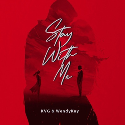 Stay with Me (feat. Wendy Kay) - Single