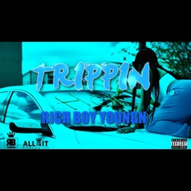 Trippin' Rich Boy Youngn