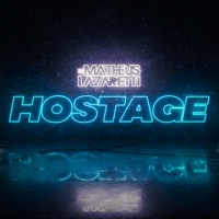 Hostage - Single - DJ Matheus Lazaretti