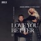 Julian Jordan Ft. Kimberly Fransens - Love You Better feat. Kimberly Fransens