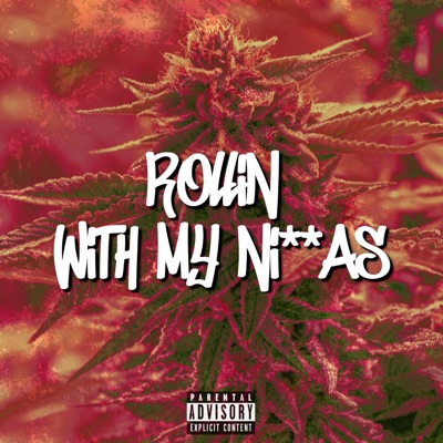 Rolling With My Niggas (feat. Rey Gómez) - Single