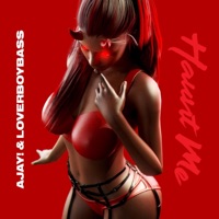Haunt Me - Single - AJay! & LoverboyBass