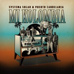 Systema Solar & Puerto Candelaria - Mi Kolombia