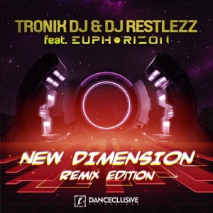 New Dimension (Remix Edition) [feat. Euphorizon] [Remixes] - Single
