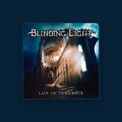Listen to Blinding Light, watch music videos, read bio, see tour dates & more!