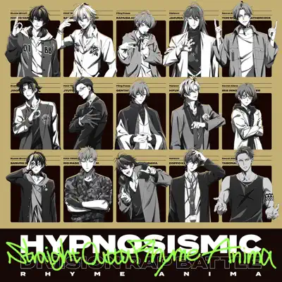 Listen to Straight Outta Rhyme Anima by HYPNOSISMIC -D.R.B- Rhyme Anima