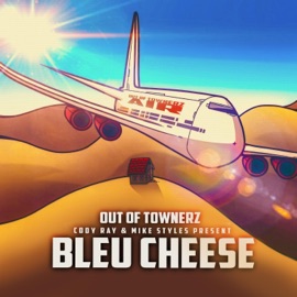 Bleu Cheese Out of Townerz, Cody Ray & Mike Styles