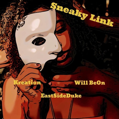 Sneaky Link (feat. EastSideDuke & Will BeOn) - Single