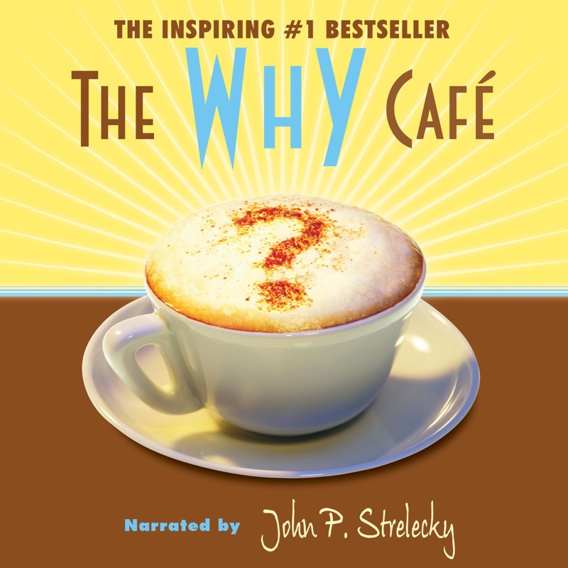 The Why Cafe (Unabridged)