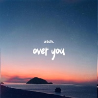 Over You - Single - Atch