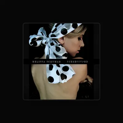 Listen to Melissa Schuman, watch music videos, read bio, see tour dates & more!