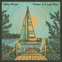 Come a Long Way - Single - Mike Pinto