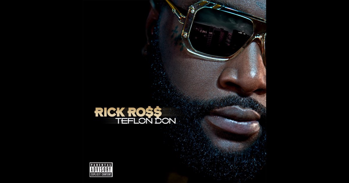 Teflon Don - Rick Ross