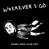 OneRepublic - Wherever I Go (Danny Dove Club Edit)