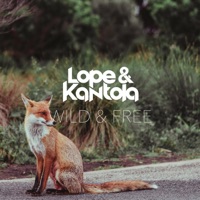 Wild & Free - Single - Lope & Kantola