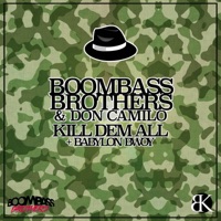 Kill Dem All / Babylon Bwoy - Single - Boombassbrothers