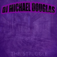 The Struggle (Slowed & Reverb) [Slowed & Reverb] - DJ Michael Douglas, Grimy & Cold Blooded