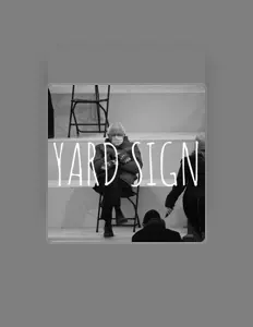 Listen to Yard Sign, watch music videos, read bio, see tour dates & more!