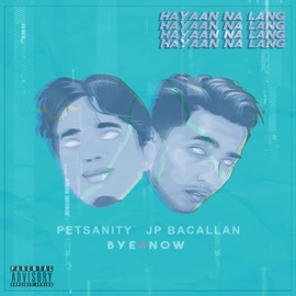 Hayaan Na Lang (feat. JP Bacallan) Petsanity