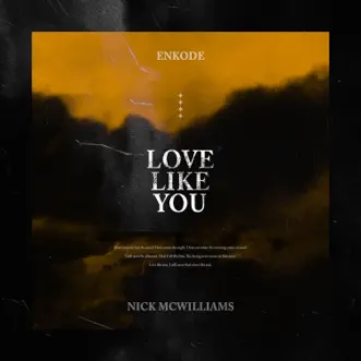 Love Like You - Single by Enkode & Nick McWilliams album reviews, ratings, credits