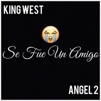 Se Fue Un Amigo (feat. Ángel 2) - Single - King West