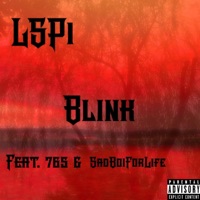 Blink (feat. 765 & SadBoyForLife) - Single - LSP1