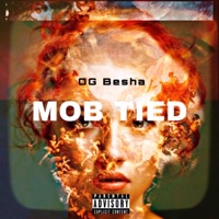 Mob Tied - Single - OG Besha