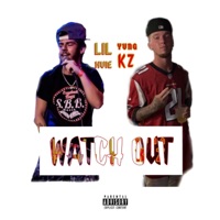 Watch Out (feat. Yung KZ & Lil' Huie) - Single - SnapBack Boyz