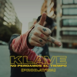 No Perdamos el Tiempo Klave & Aywa