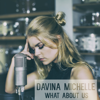 Davina Michelle - What About Us grafismos