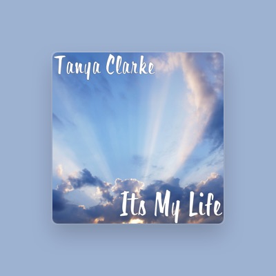 Listen to Tanya Clarke, watch music videos, read bio, see tour dates & more!