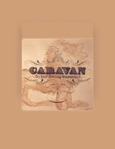 收听 Caravan Gypsy Swing Ensemble、观看音乐视频、阅读小传、查看巡演日期等 ！