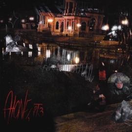 Alone, pt 3 Ugly Flame