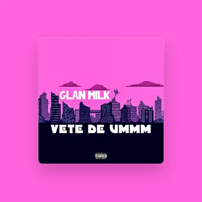 Listen to Glan Milk, watch music videos, read bio, see tour dates & more!