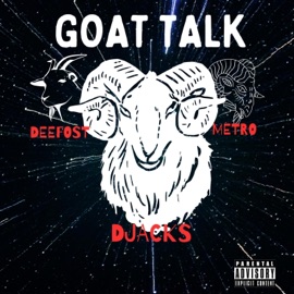 Goat Talk (feat. DeeFos & Metro) D Jacks