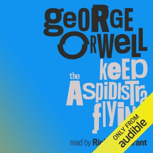 Keep the Aspidistra Flying (Unabridged)