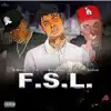 Stream & download F.S.L. (feat. Blueface & Lazar) - Single