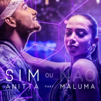 Sim ou não (feat. Maluma) - Anitta