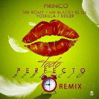 Todo Es Perfecto (feat. Piri Nico, Mr. Blacky, The Romy & YosKilla) [Remix] - Single - Mr. Blacky el Dj