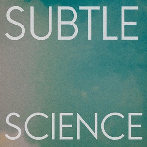 Subtle Science - Single