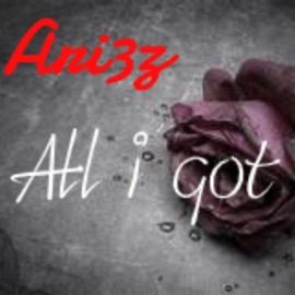 All I Got ARI3Z