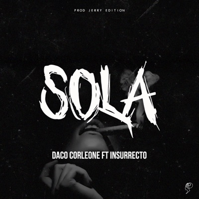 Sola (feat. Insurrecto) - Single