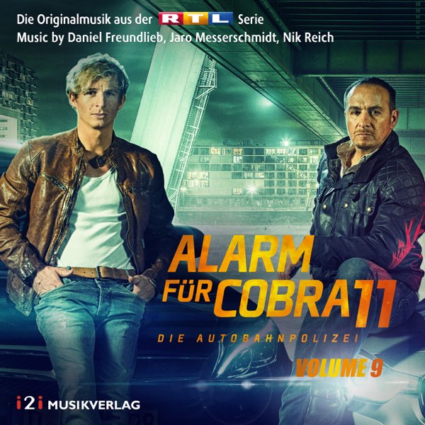 Alarm für Cobra 11, Vol. 9 (Die Originalmusik aus der RTL Serie) [Original  Score] - Album by Daniel Freundlieb, Jaro Messerschmidt, Nik Reich &  Frederik Wiedmann - Apple Music