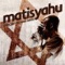 Tzama L'chol Nafshi (Psalm 63:2-3) - Matisyahu lyrics