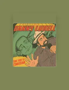 Dengarkan Danny Lobell, tonton video musik, baca bio, lihat tanggal tur & lainnya!