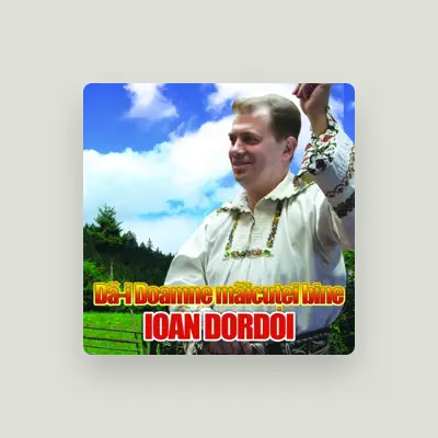 Listen to Ioan Dordoi, watch music videos, read bio, see tour dates & more!