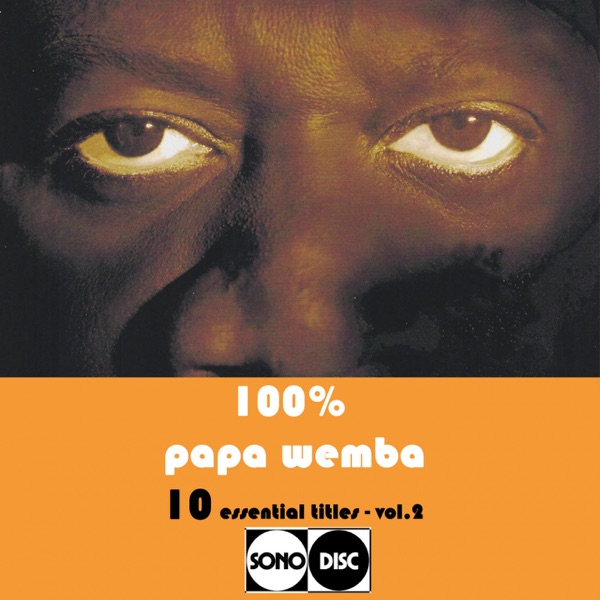 100% Papa Wemba: 10 Essential Titles, Vol.2